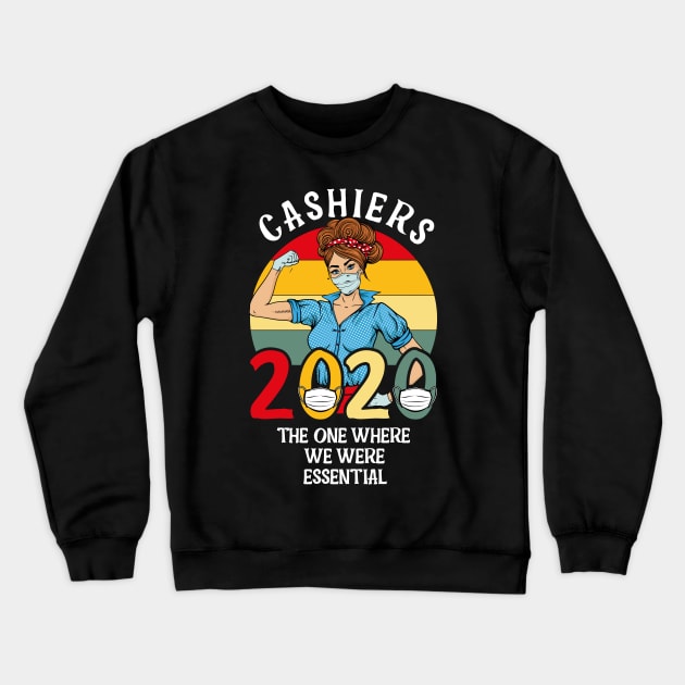 Cashiers - 2020 The One Where We Were Essential Crewneck Sweatshirt by yaros